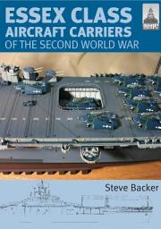 Icon image Essex Class Aircraft Carriers of the Second World War