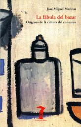 Icon image La fábula del bazar: Orígenes de la cultura del consumo