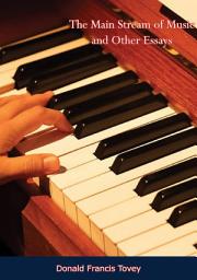 Icon image The Main Stream of Music and Other Essays