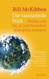 Icon image Die taumelnde Welt: Wofür wir im 21. Jahrhundert kämpfen müssen
