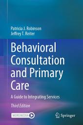Icon image Behavioral Consultation and Primary Care: A Guide to Integrating Services, Edition 3