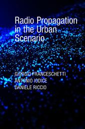 Icon image Radio Propagation in the Urban Scenario