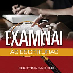 Icon image Examinai as Escrituras (Guia do professor): Doutrina da Bíblia