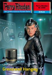Icon image Perry Rhodan 2409: Grenzwall Hangay: Perry Rhodan-Zyklus "Negasphäre"