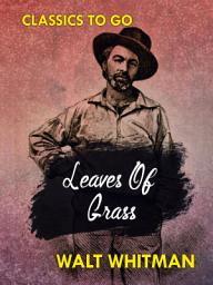Icon image Leaves of Grass: Restored Classics to Go Edition