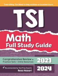 Icon image TSI Math Full Study Guide: Comprehensive Review + Practice Tests + Online Resources