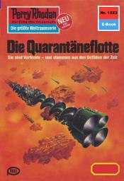 Icon image Perry Rhodan 1023: Die Quarantäneflotte: Perry Rhodan-Zyklus "Die kosmische Hanse"