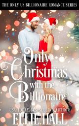 Icon image Only Christmas with the Billionaire