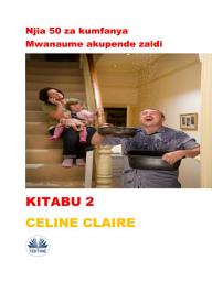 Icon image Njia 50 za kumfanya mwanaume akupende zaidi