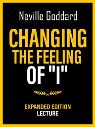 Icon image Changing The Feeling Of "I"- Expanded Edition Lecture
