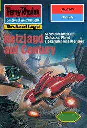 Icon image Perry Rhodan 1943: Hetzjagd auf Century: Perry Rhodan-Zyklus "Der Sechste Bote"