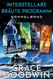Icon image Interstellare Bräute® Programm Sammelband: Bücher 13 - 16