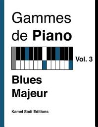Icon image Gammes de Piano Vol. 3: Blues Majeur