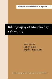 Icon image Bibliography of Morphology, 19601985