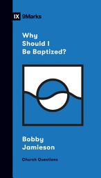 Icon image Why Should I Be Baptized?