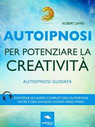 Icon image Autoipnosi per potenziare la creatività: Autoipnosi guidata