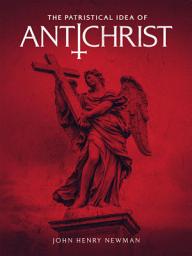 Icon image The Patristical Idea of Antichrist