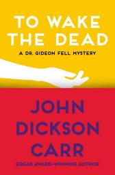 Icon image To Wake the Dead