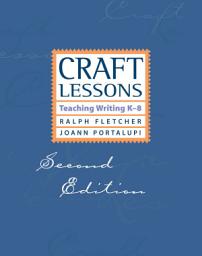 Icon image Craft Lessons: Teaching Writing K-8, Edition 2