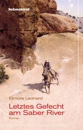 Icon image Letztes Gefecht am Saber River: Roman