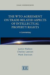 Icon image The WTO Agreement on Trade-Related Aspects of Intellectual Property Rights: A Commentary