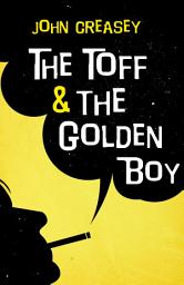 Icon image The Toff and the Golden Boy