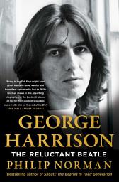 Icon image George Harrison: The Reluctant Beatle