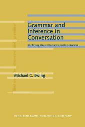 Icon image Grammar and Inference in Conversation: Identifying clause structure in spoken Javanese