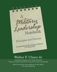 Icon image A Military Leadership Notebook: Principles into Practice