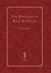 Icon image The Writings of Baal HaSulam – Volume Two