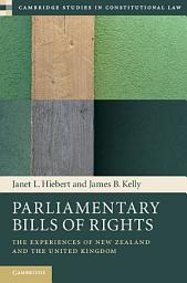 Icon image Parliamentary Bills of Rights: The Experiences of New Zealand and the United Kingdom