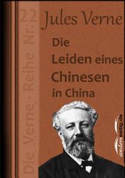 Icon image Die Leiden eines Chinesen in China: Die Verne-Reihe Nr. 22