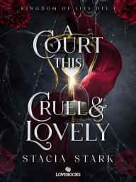Icon image A Court this Cruel and Lovely (svensk utgåva)