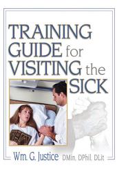 Icon image Training Guide for Visiting the Sick: More Than a Social Call