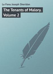 Icon image The Tenants of Malory. Volume 2: Volume 2