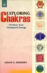 Icon image Exploring Chakras: Awaken Your Untapped Energy