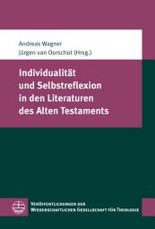 Icon image Individualität und Selbstreflexion in den Literaturen des Alten Testaments