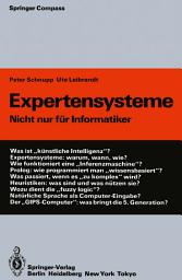 Icon image Expertensysteme: Nicht nur für Informatiker, Ausgabe 2