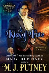 Icon image A Kiss of Fate: The Guardian Trilogy, Book 1