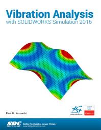 Icon image Vibration Analysis with SOLIDWORKS Simulation 2016