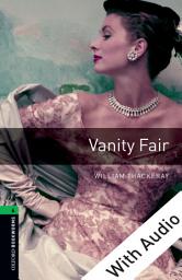 Icon image Vanity Fair - With Audio Level 6 Oxford Bookworms Library: Edition 3