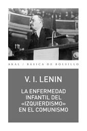 Icon image La enfermedad infantil del «izquierdismo» en el comunismo