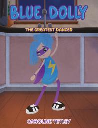 Icon image Blue Dolly: The Greatest Dancer