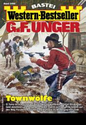 Icon image G. F. Unger Western-Bestseller 2490: Townwölfe