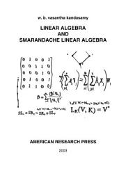 Icon image Linear Algebra and Smarandache Linear Algebra: Www. Gallup. Unm. Edu/~Smarandache/Vasantha-Book10. Pdf