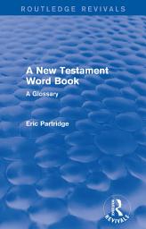 Icon image A New Testament Word Book: A Glossary