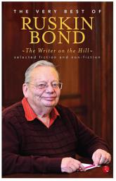 Icon image The Writer On The Hill: The Very Best Of Ruskin Bond