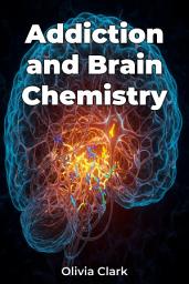 Icon image Addiction and Brain Chemistry