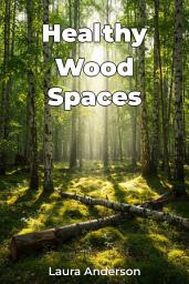 Icon image Healthy Wood Spaces