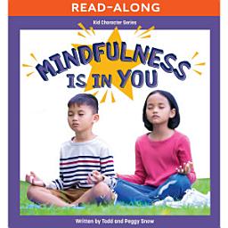 Icon image Mindfulness Is in You Read-Along